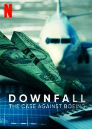 Downfall: The Case Against Boeing (2022) ร่วง: วิกฤติโบอิ้ง