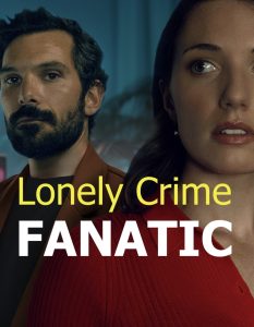 Lonely Crime Fanatic หนังออนไลน์ 2024