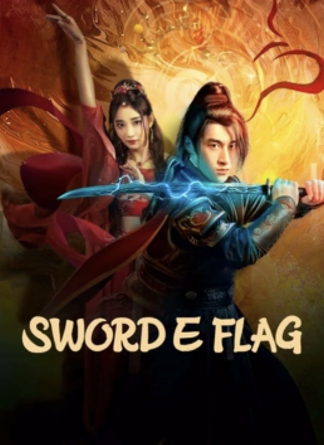 Sword E Flag ดูหนังจีนต่อสู้ 2024